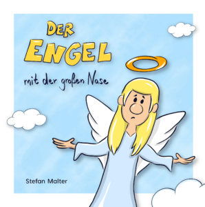 Der Engel mit der großen Nase - Kinderbuch von Stefan Malter