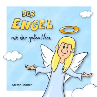 "Der Engel mit der großen Nase" - Kinderbuch von Stefan Malter