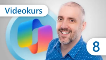 Copilot für Einsteiger: Videokurs mit Stefan Malter - Teil 8
