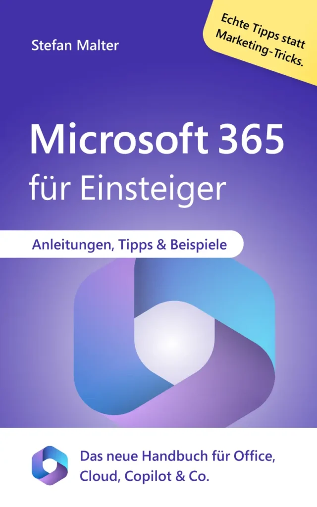 Microsoft 365 für Einsteiger: Das neue Handbuch für Office, Cloud, Copilot & Co.