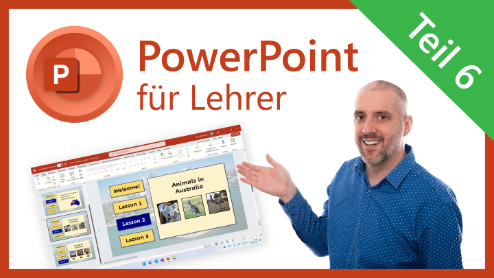 PowerPoint für Lehrer: Videokurs mit Stefan Malter - Teil 6